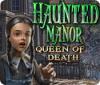 Haunted Manor: Queen of Death igrica 