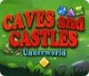 Caves And Castles: Underworld igrica 