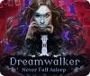 Dreamwalker: Never Fall Asleep igrica 