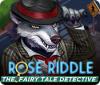 Rose Riddle: The Fairy Tale Detective igrica 
