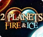 2 Planets Fire & Ice igrica 