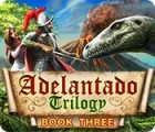 Adelantado Trilogy: Book Three igrica 