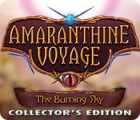 Amaranthine Voyage: The Burning Sky Collector's Edition igrica 