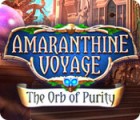 Amaranthine Voyage: The Orb of Purity igrica 