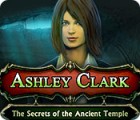 Ashley Clark: The Secrets of the Ancient Temple igrica 