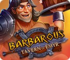 Barbarous: Tavern of Emyr igrica 