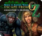 Bridge to Another World: Escape From Oz Collector's Edition igrica 