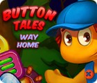 Button Tales: Way Home igrica 