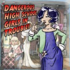Dangerous High School Girls in Trouble! igrica 