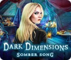 Dark Dimensions: Somber Song igrica 