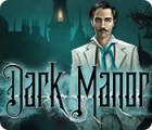 Dark Manor: A Hidden Object Mystery igrica 