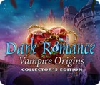 Dark Romance: Vampire Origins Collector's Edition igrica 