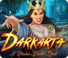 Darkarta: A Broken Heart's Quest igrica 
