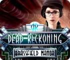 Dead Reckoning: Brassfield Manor igrica 