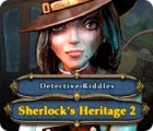 Detective Riddles: Sherlock's Heritage 2 igrica 