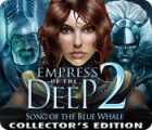 Empress of the Deep 2: Song of the Blue Whale Collector's Edition igrica 