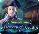 European Mystery: Flowers of Death igrica 