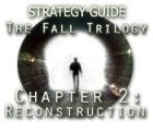 The Fall Trilogy Chapter 2: Reconstruction Strategy Guide igrica 