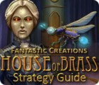 Fantastic Creations: House of Brass Strategy Guide igrica 