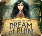 Forgotten Kingdoms: Dream of Ruin igrica 