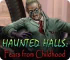 Haunted Halls: Fears from Childhood igrica 