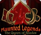Haunted Legends: The Queen of Spades igrica 