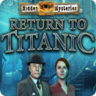 Hidden Mysteries: Return to Titanic igrica 