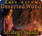 Kate Arrow: Deserted Wood Strategy Guide igrica 