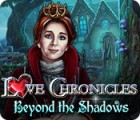 Love Chronicles: Beyond the Shadows igrica 