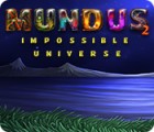 Mundus: Impossible Universe 2 igrica 