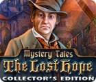 Mystery Tales: The Lost Hope Collector's Edition igrica 