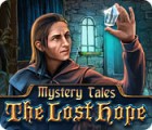 Mystery Tales: The Lost Hope igrica 