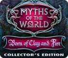 Myths of the World: Born of Clay and Fire Collector's Edition igrica 