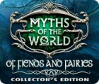 Myths of the World: Of Fiends and Fairies Collector's Edition igrica 