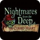 Nightmares from the Deep: The Cursed Heart Collector's Edition igrica 