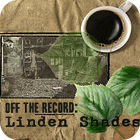 Off the Record: Linden Shades Collector's Edition igrica 