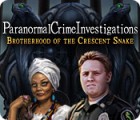 Paranormal Crime Investigations: Brotherhood of the Crescent Snake igrica 