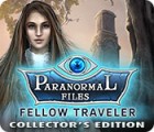 Paranormal Files: Fellow Traveler Collector's Edition igrica 