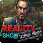 Reality Show: Fatal Shot igrica 