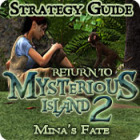 Return to Mysterious Island 2: Mina's Fate Strategy Guide igrica 