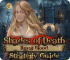 Shades of Death: Royal Blood Strategy Guide igrica 