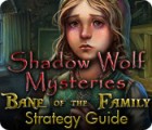 Shadow Wolf Mysteries: Bane of the Family Strategy Guide igrica 