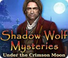 Shadow Wolf Mysteries: Under the Crimson Moon igrica 