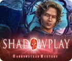 Shadowplay: Harrowstead Mystery igrica 