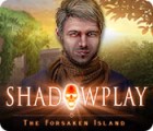 Shadowplay: The Forsaken Island igrica 