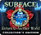 Surface: Return to Another World Collector's Edition igrica 