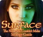 Surface: The Noise She Couldn't Make Strategy Guide igrica 