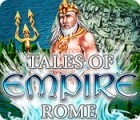 Tales of Empire: Rome igrica 
