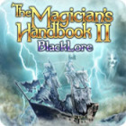 The Magician's Handbook II: BlackLore igrica 