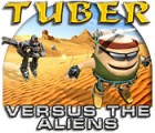 Tuber versus the Aliens igrica 